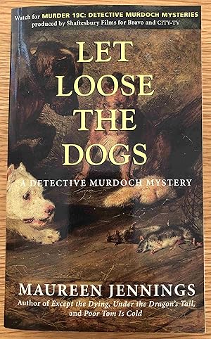 Let Loose the Dogs: A Detective Murdoch Mystery (SIGNED)