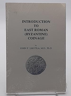 Introduction to East Roman (Byzantine) Coinage.