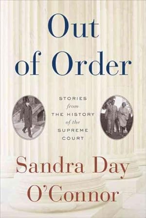 Immagine del venditore per Out of Order : Stories from the History of the Supreme Court venduto da GreatBookPrices