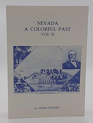 Bild des Verkufers fr Nevada; A Colorful Past Volume. II. zum Verkauf von Zephyr Books