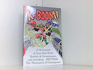 Ka-boom!: A Dictionary of Comic Book Words, Symbols & Onomatopoeia