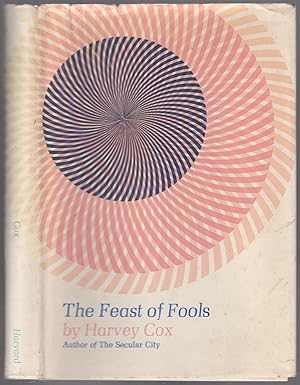 Seller image for The Feast of Fools: A Theological Essay on Festivity and Fantasy for sale by Between the Covers-Rare Books, Inc. ABAA