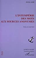Immagine del venditore per L'intemprie Des Mots Aux Sources Anonymes venduto da RECYCLIVRE
