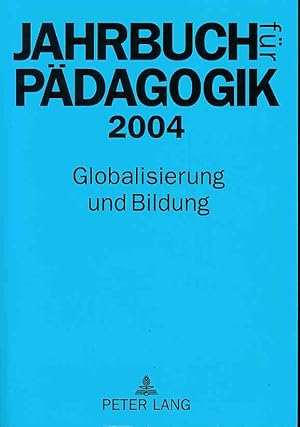 Bild des Verkufers fr Jahrbuch fr Pdagogik, 2004. Globalisierung und Bildung. zum Verkauf von Fundus-Online GbR Borkert Schwarz Zerfa