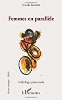 Image du vendeur pour Femmes En Parallle : Anthologie Personnelle mis en vente par RECYCLIVRE