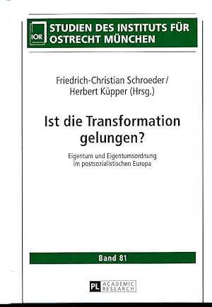 Imagen del vendedor de Ist die Transformation gelungen? Eigentum und Eigentumsordnung im postsozialistischen Europa. / Studien des Instituts fr Ostrecht Mnchen ; Band 81. a la venta por Fundus-Online GbR Borkert Schwarz Zerfa