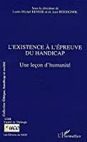 Seller image for L'existence  L'preuve Du Handicap : Une Leon D'humanit for sale by RECYCLIVRE