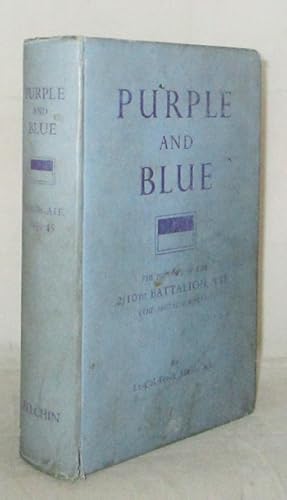 Imagen del vendedor de Purple and Blue. The History of the 2/10th Battalion, A.I.F. [The Adelaide Rifles] 1939-1945 a la venta por Adelaide Booksellers