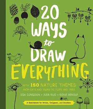 Seller image for 20 Ways to Draw Everything: With 135 Nature Themes from Cats and Tigers to Tulips and Trees (Paperback or Softback) for sale by BargainBookStores