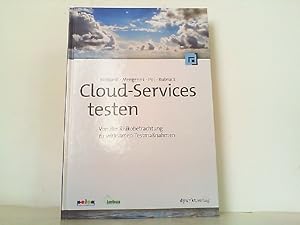 Imagen del vendedor de Cloud-Services testen: Von der Risikobetrachtung zu wirksamen Testmanahmen a la venta por Antiquariat Ehbrecht - Preis inkl. MwSt.