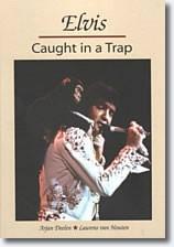 Elvis Caught in a trap