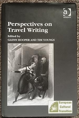 Perspectives on Travel Writing - Studies in European Cultural Transition, Volume 19