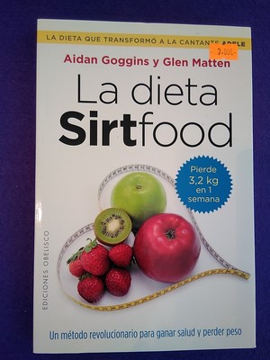 La dieta Sirtfood: Un método revolucionario para ganar salud y perder peso