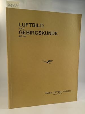 Seller image for Luftbild und Gebirgskunde Nr. 19 for sale by ANTIQUARIAT Franke BRUDDENBOOKS