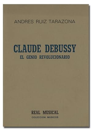 Imagen del vendedor de Claude Debussy. El genio revolucionario. a la venta por Librera Berceo (Libros Antiguos)