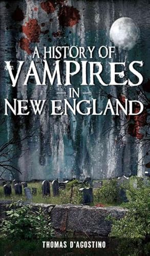 Imagen del vendedor de History of Vampires in New England a la venta por GreatBookPrices