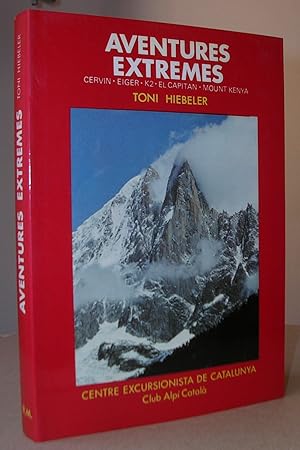 Imagen del vendedor de AVENTURES EXTREMES. Cervin, Eiger, K2, El Capitn, Mount Kenya. a la venta por LLIBRES del SENDERI