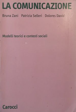 Image du vendeur pour LA COMUNICAZIONE Modelli teorici e contesti sociali mis en vente par Libreria Tara