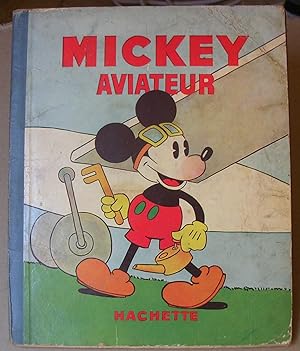 MICKEY AVIATEUR. Illustrations de Walt Disney.