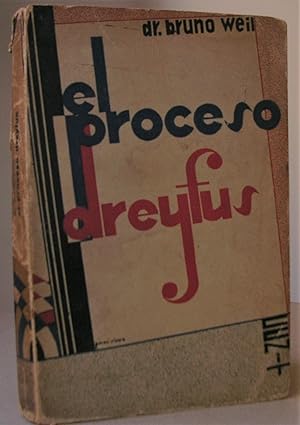 EL PROCESO DREYFUS. Traducido de la edición francesa y revisado sobre la alemana por Luis Villa