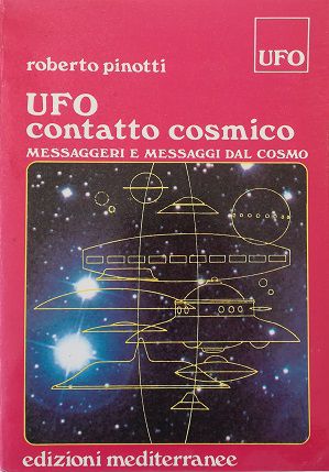 Bild des Verkufers fr UFO CONTATTO COSMICO Messaggeri e messaggi dal cosmo zum Verkauf von Libreria Tara