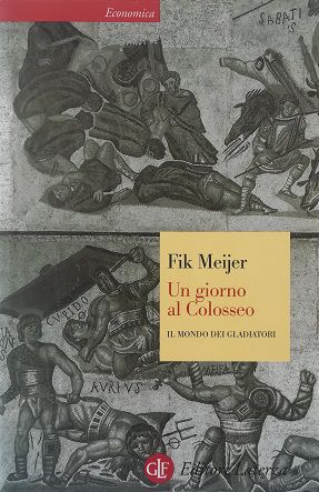 Seller image for UN GIORNO AL COLOSSEO Il mondo dei gladiatori for sale by Libreria Tara
