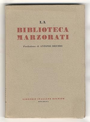 Catalogo della Biblioteca Marzorati. Prefazione di Antonio Bruers.