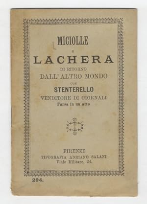 MICIOLLE ed il Lachera di ritorno dall'altro mondo con Stenterello venditore di giornali. Farsa i...