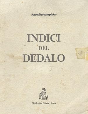 INDICI del Dedalo: indice anno I 1920-1921; indice anno II 1921-1922; indice anno III 1922-1923; ...