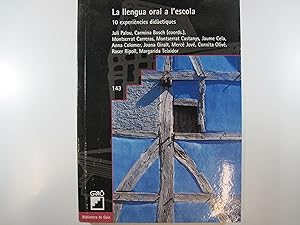 Imagen del vendedor de LA LLENGUA ORAL A L'ESCOLA.: 10 EXPERINCIES DIDCTIQUES. a la venta por Costa LLibreter