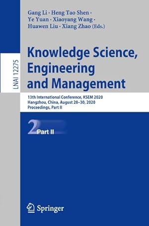 Bild des Verkufers fr Knowledge Science, Engineering and Management : 13th International Conference, KSEM 2020, Hangzhou, China, August 2830, 2020, Proceedings, Part II zum Verkauf von AHA-BUCH GmbH