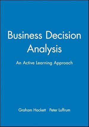 Image du vendeur pour Business Decision Analysis : An Active Learning Approach mis en vente par GreatBookPricesUK