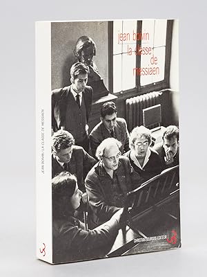 La Classe de Messiaen [ Livre dédicacé par l'auteur ]