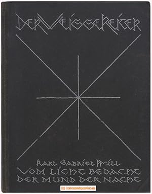 Bild des Verkufers fr Der weie Reiter. Vom Licht bedacht. Der Mund der Nacht. Gedichtwerk von Karl Gabriel Pfeill. zum Verkauf von Heinrich Heine Antiquariat oHG