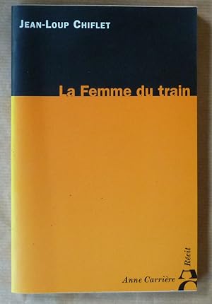Imagen del vendedor de La Femme du train. a la venta por librairie sciardet