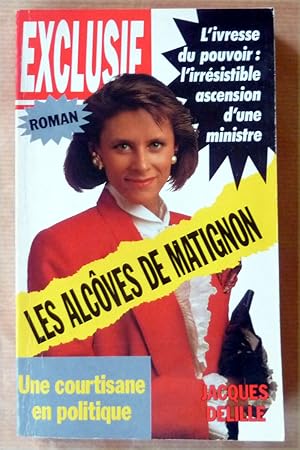 Image du vendeur pour Les alcves de Matignon. Une courtisane en politique. Roman. mis en vente par librairie sciardet