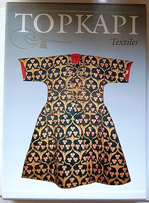The Topkapi Saray Museum: Costumes, Embroideries, and Other Textiles