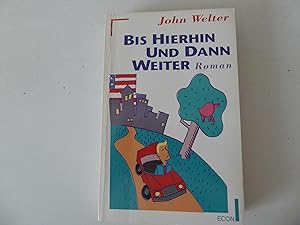 Bild des Verkufers fr Bis hierhin und dann weiter. Roman. TB zum Verkauf von Deichkieker Bcherkiste