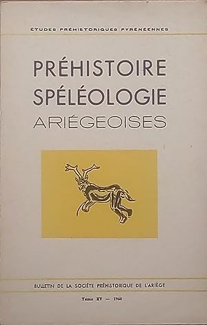 Préhistoire et Spéléologie Ariégeoises: tome XV 1960