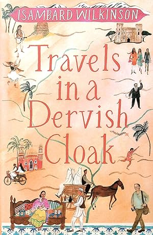 Imagen del vendedor de Travels in a Dervish Cloak a la venta por M Godding Books Ltd