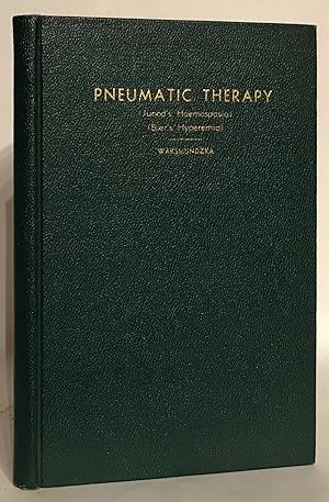 Pneumatic Therapy (Balancing the Vasomotor System). (Junod's Haemospasia) (Bier's Hyperemia).