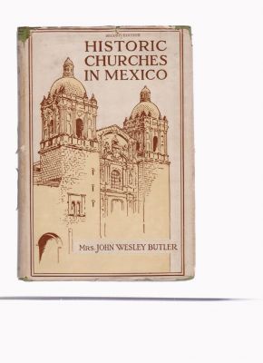 Seller image for Historic Churches in Mexico; with some of their legends for sale by Robinson Street Books, IOBA