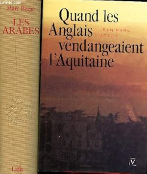 Image du vendeur pour Lot de 2 livres: Les Arabes Histoire et civilisation des Arabes et du monde musulman, des origines  la chute du royaume de Grenade, raconte par les tmoins / Quand les Anglais vendengeaient l'Aquitaine mis en vente par Le-Livre