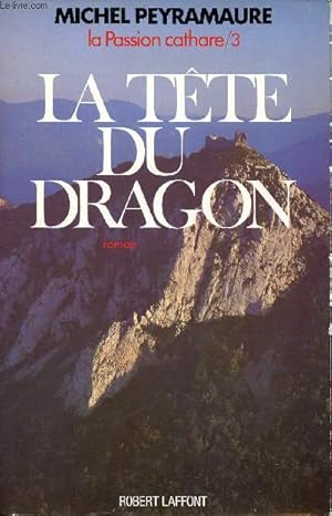 Imagen del vendedor de La passion cathare tome 3 La tte du dragon a la venta por Le-Livre