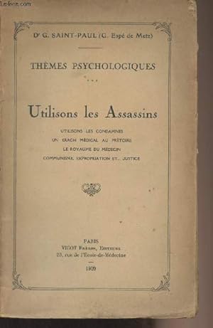 Bild des Verkufers fr Thmes psychologiques T3 - Utilisons les assassins, utilisons les condamns, un krach mdical au prtoire, le royaume du mdecin, communisme expropriation et justice zum Verkauf von Le-Livre