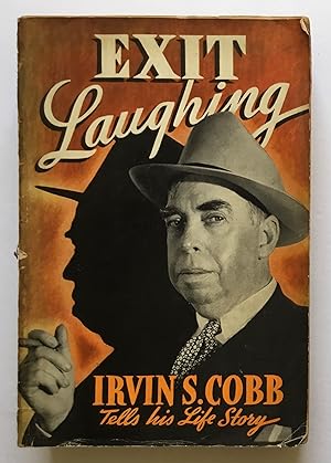 Exit Laughing. Irvin S. Cobb Tells his Life Story.