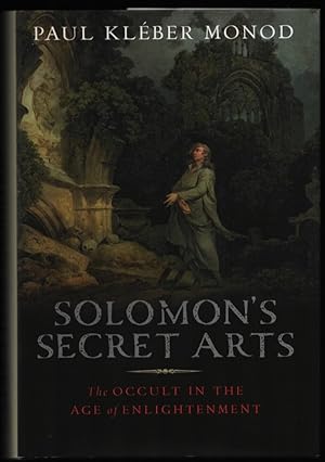 Solomon's Secret Arts. The Occult in the Age of Enlightenment.