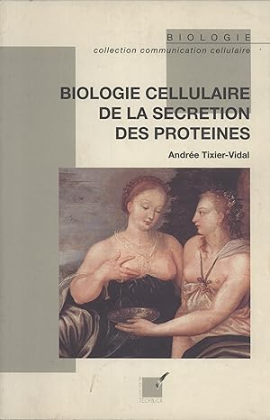 Seller image for Biologie Cellulaire de la Scrtion des Protines (Collection Communication Cellulaire) for sale by Masalai Press