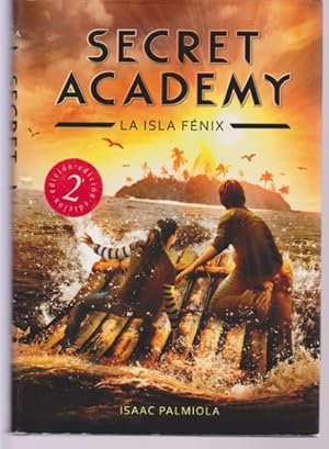 Seller image for SECRET ACADEMY. LA ISLA FENIX for sale by LIBRERIA TORMOS