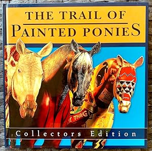 Seller image for The Trail of Painted Ponies, Collectors Edition (copy signed twice by artist Robert Rivera) for sale by Randall's Books